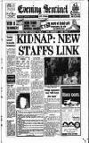 Staffordshire Sentinel Tuesday 18 February 1992 Page 1