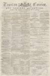 Taunton Courier and Western Advertiser Wednesday 19 January 1881 Page 1