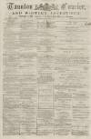 Taunton Courier and Western Advertiser Wednesday 15 November 1882 Page 1