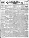 Taunton Courier and Western Advertiser Wednesday 22 March 1905 Page 1