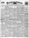 Taunton Courier and Western Advertiser Wednesday 27 September 1905 Page 1