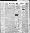 Gloucester Journal Saturday 27 May 1854 Page 1