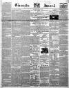 Gloucester Journal Saturday 17 April 1858 Page 1