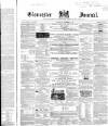 Gloucester Journal Saturday 21 December 1861 Page 1