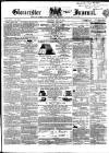 Gloucester Journal Saturday 21 May 1864 Page 1