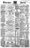 Gloucester Journal Saturday 21 March 1868 Page 1
