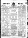 Gloucester Journal Saturday 19 February 1870 Page 1