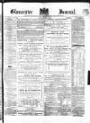 Gloucester Journal Saturday 07 May 1870 Page 1