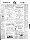Gloucester Journal Saturday 18 March 1871 Page 1