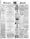 Gloucester Journal Saturday 15 April 1871 Page 1