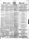 Gloucester Journal Saturday 15 March 1873 Page 1