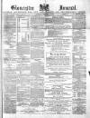 Gloucester Journal Saturday 13 December 1873 Page 1