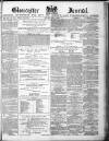 Gloucester Journal Saturday 17 July 1875 Page 1