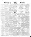 Gloucester Journal Saturday 10 February 1883 Page 1