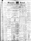 Gloucester Journal Saturday 28 July 1900 Page 1