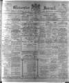 Gloucester Journal Saturday 06 March 1909 Page 1