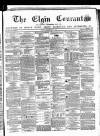 Elgin Courant, and Morayshire Advertiser Friday 04 February 1870 Page 1