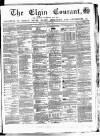 Elgin Courant, and Morayshire Advertiser Friday 18 March 1870 Page 1