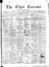 Elgin Courant, and Morayshire Advertiser Friday 30 December 1870 Page 1