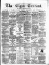 Elgin Courant, and Morayshire Advertiser Friday 08 September 1871 Page 1