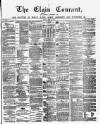 Elgin Courant, and Morayshire Advertiser Friday 18 July 1873 Page 1