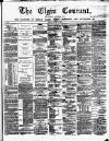 Elgin Courant, and Morayshire Advertiser Friday 24 April 1874 Page 1