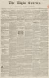 Elgin Courier Friday 05 March 1847 Page 1
