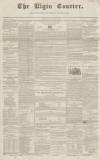 Elgin Courier Friday 18 June 1847 Page 1