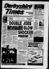 Derbyshire Times Friday 06 June 1986 Page 1