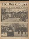 Daily Mirror Friday 06 May 1921 Page 1
