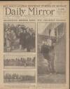 Daily Mirror Saturday 19 February 1927 Page 1