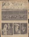 Daily Mirror Saturday 30 April 1927 Page 1