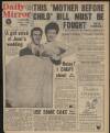 Daily Mirror Tuesday 17 February 1953 Page 1