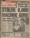 Daily Mirror Friday 01 June 1984 Page 1