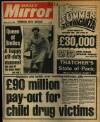 Daily Mirror Monday 16 July 1984 Page 1