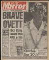Daily Mirror Friday 10 August 1984 Page 1