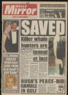 Daily Mirror Saturday 01 December 1990 Page 1