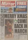 Daily Mirror Monday 21 December 1992 Page 1