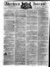 Aberdeen Press and Journal Monday 13 May 1793 Page 1