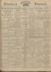 Aberdeen Weekly Journal Friday 21 April 1916 Page 1