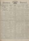 Aberdeen Weekly Journal Friday 09 February 1917 Page 1