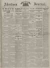 Aberdeen Weekly Journal Friday 13 July 1917 Page 1