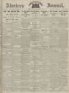 Aberdeen Weekly Journal Friday 30 November 1917 Page 1