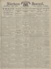 Aberdeen Weekly Journal Friday 07 December 1917 Page 1