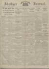 Aberdeen Weekly Journal Friday 15 February 1918 Page 1