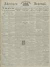 Aberdeen Weekly Journal Friday 01 March 1918 Page 1
