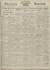 Aberdeen Weekly Journal Friday 15 March 1918 Page 1