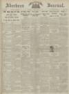 Aberdeen Weekly Journal Friday 22 March 1918 Page 1