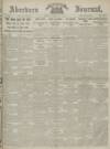 Aberdeen Weekly Journal Friday 19 July 1918 Page 1
