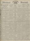 Aberdeen Weekly Journal Friday 02 August 1918 Page 1